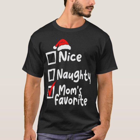 T-shirt Nice Naughty Mom's Favorite Funny Christmas List F (Devant)