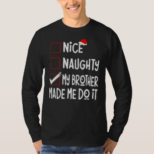 T-shirt Nice Naughty Mon Frère M'A Fait Le Faire Père Noël