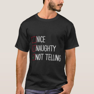 T-shirt Nice Naughty Ne Pas Dire Drôle Noël