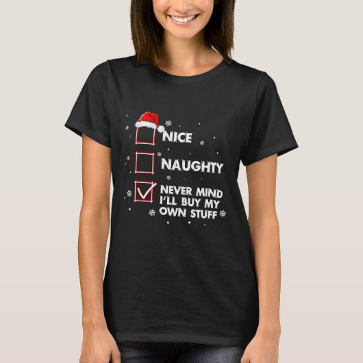 T-shirt Nice Naughty Ne t'en fais jamais Je vais acheter m (Devant)