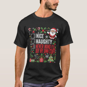 T-shirt Nice Naughty Never Mind Ill Acheter Mes Propres St