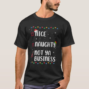 T-shirt Nice Naughty Not Ya Business Sarcastic Père Noël s