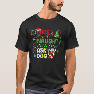 T-shirt Nice Naughty Posez la liste de Noël à mon chien No