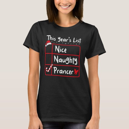T-shirt Nice Naughty Prancer Christmas List Santa's Rein (Devant)