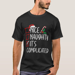 T-shirt Nice Naughty Sa liste de Noël compliquée Père Noël