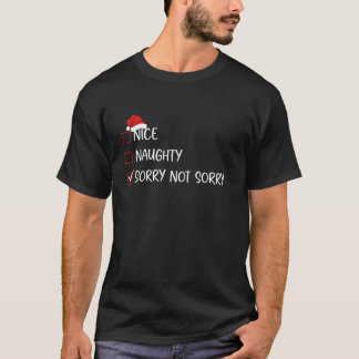 T-shirt Nice Naughty Sorry Not Sorry Christmas List Funny 