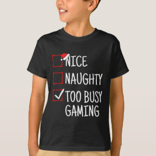 T-shirt Nice Naughty Too Busy Jeu Drôle Noël