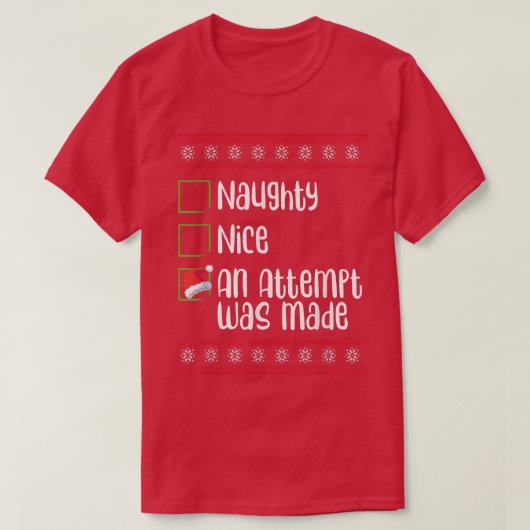 T-shirt Nice Naughty Une Tentative A Été Fait Noël Naughty (Design devant)