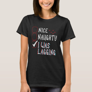 T-shirt Nice Naughty Videos Jeux Joueur Funny Lag Christma
