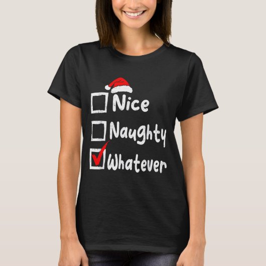 T-shirt Nice Naughty Whatever Funny Christmas List Family (Devant)