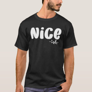 T-shirt Nice Tee - shirts Graphiques Ish pour les femmes e