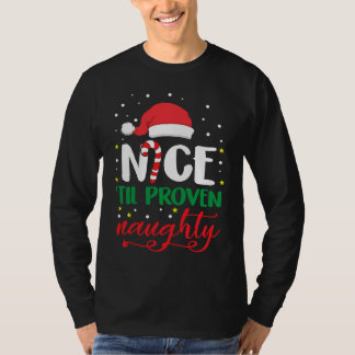 T-shirt Nice 'Til Proven Naughty Christmas Troubled Kids C