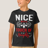 T-shirt Nice With A Touch Of Naughty  (Devant)