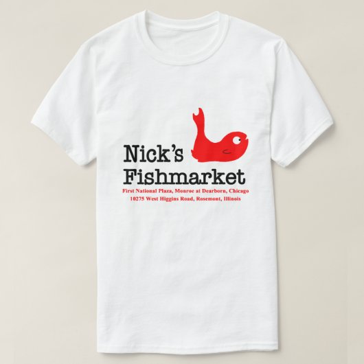 T-shirt Nick's Fishmarket, Chicago et Rosement, Illinois (Design devant)