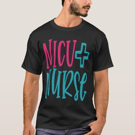 T-shirt Nicu Nurse Work Hospital Nursing (Devant)