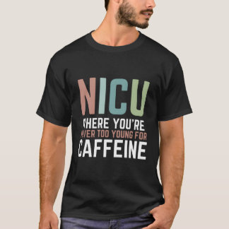 T-shirt Nicu Où Vous N'Êtes Jamais Trop Jeune Pour La Café