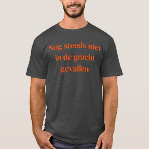 T-shirt Niet in de Gracht Gevallen - texte orange - t-shir