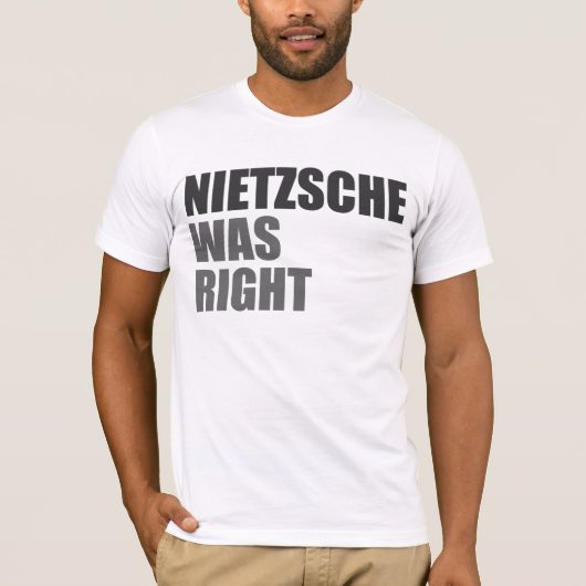 T-shirt Nietzsche avait raison (Devant)