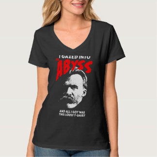 T-shirt Nietzsche - J'Ai Regardé Dans L'Abîme Et J'Ai Comp