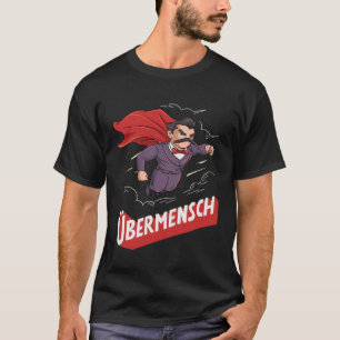T-shirt Nietzsche Übermensch pour un étudiant en philosoph