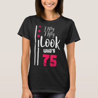 T-shirt Nifty Nifty Look qui a 75 ans de l'équipe d'annive