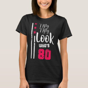 T-shirt Nifty Nifty Look Qui a 80 ans Anniversaire Squad