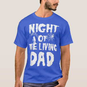 T-shirt Night of The Living Dad Halloween Vintage Design F