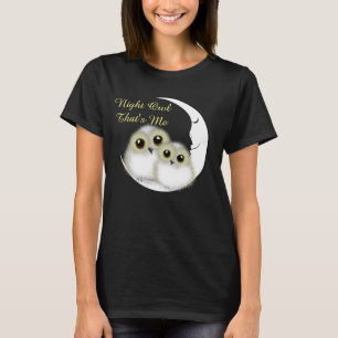 T-shirt Night Owl That's Me Cute Snowy Owls