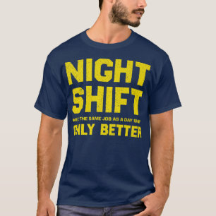 T-shirt Night Shift Appreciation Motivational Quote for Ma