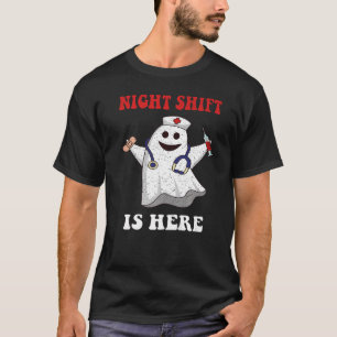 T-shirt Night Shift est ici Ghost Halloween Nurse & Medica