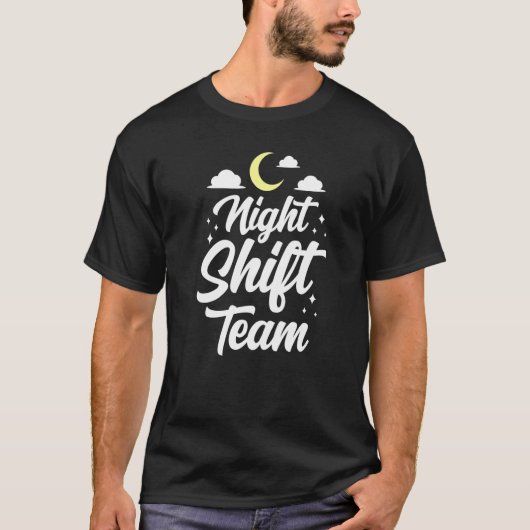 T-shirt Night Shift Team Colleague Job Work Worker (Devant)