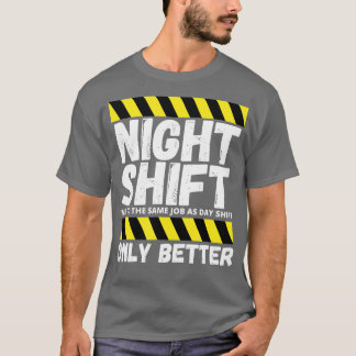 T-shirt Night Shift Worker Overnight Shift Funny