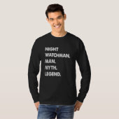 T-shirt Night Watchman Man Myth Legend (Devant entier)