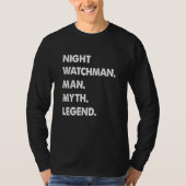 T-shirt Night Watchman Man Myth Legend (Devant)