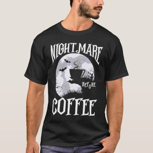T-shirt Nightmare avant café Halloween Caféine Graphique (Devant)