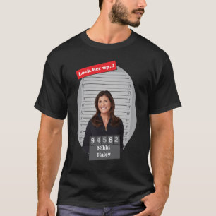 T-shirt Nikki Haley Drôle Mugshot Le Verrouiller