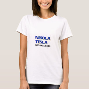 T-shirt Nikola Tesla est mon super-héros