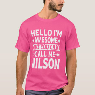T-shirt Nilson Nom de famille Call Me Nilson Équipe de fam