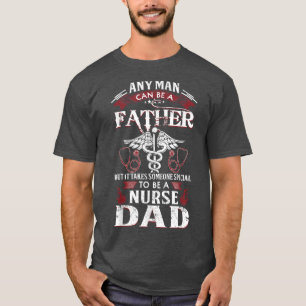 T-shirt N'Importe Quel Homme Peut Être Père Quelqu'Un Spéc