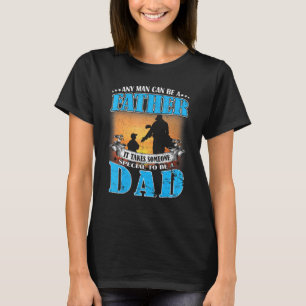 T-shirt N'Importe Quel Homme Peut Être Un Père Spécial Pou