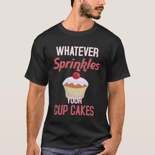 T-shirt N'Importe Quoi Saupoudrer Votre Cupcake Cupcake Ba (Devant)