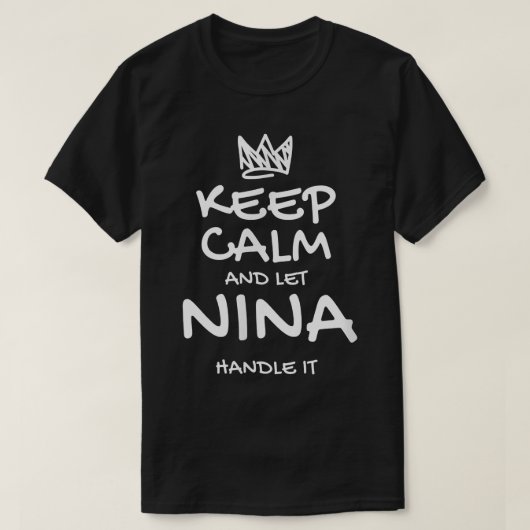 T-shirt Nina Conserver le calme Nom personnalisé Amis sarc (Design devant)
