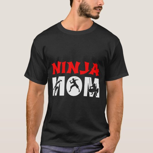 T-shirt Ninja Mom Funny Ninja Mom For Women (Devant)