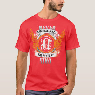 T-shirt Nino Nom Chemise Ne Sous-Estime Jamais La Puissanc