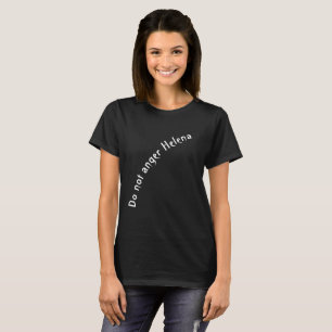 T-shirt N'irritez pas Helena d'exposition de TV orpheline