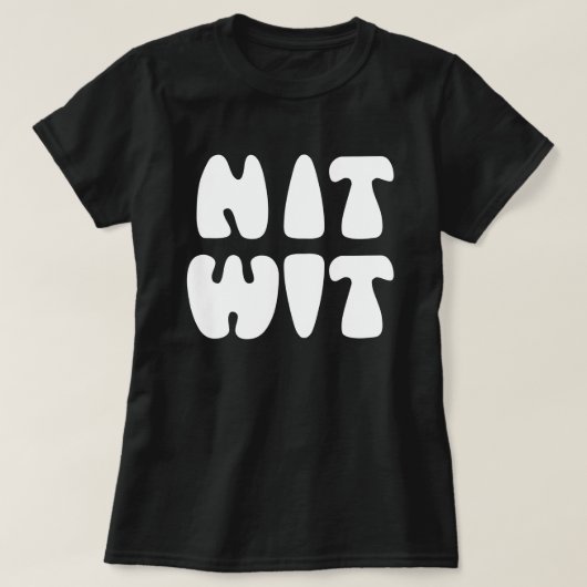 T-SHIRT NITWIT (Design devant)