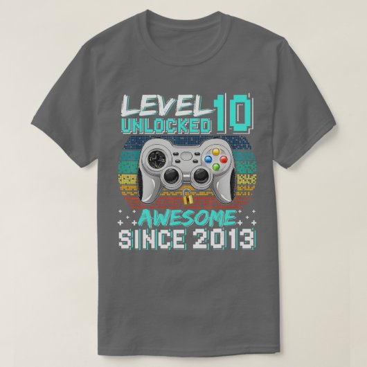 T-shirt Niveau 10 Déverrouillé Awesome 2013 jeu vidéo 10th (Design devant)
