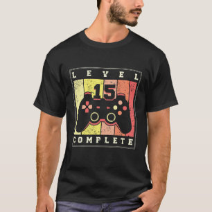 T-shirt Niveau 15 Complet 15E Jeu Anniversaire 15 Ans Jeu
