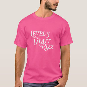 T-shirt Niveau 5 Gyatt Rizz Rizzler Rizzler Funny meme Gen
