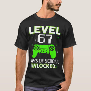 T-shirt Niveau 67 Jours d'école débloqués Drôle de gamer E